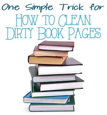 How to Clean Paperback Books: A Comprehensive Guide